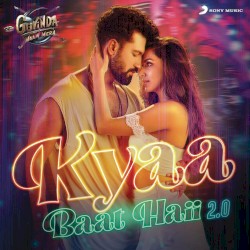 Kyaa Baat Haii 2.0 (From "Govinda Naam Mera")