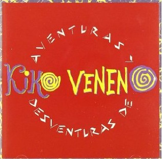 Aventuras y desventuras de Kiko Veneno