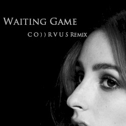 Waiting Game (C O ) ) R V U S remix)