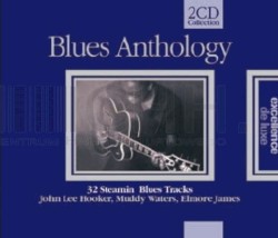 Blues Anthology - 32 Steamin’ Blues Tracks