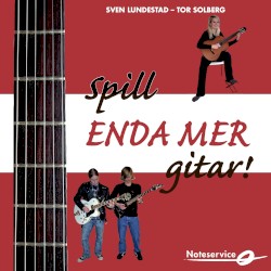 Spill Enda Mer Gitar - Lydspor Til Lærebok Av Sven Lundestad Og Tor Solberg