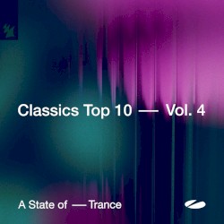 A State of Trance: Classics Top 10, Vol. 4