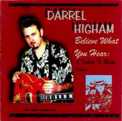 Believe What You Hear: A Tribute To Ricky Nelson
