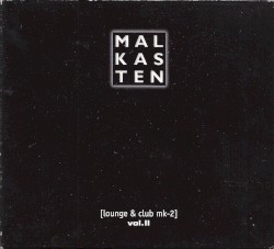 Malkasten [Lounge & Club MK-2], Volume II