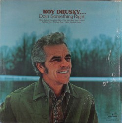 Roy Drusky… Doin’ Something Right