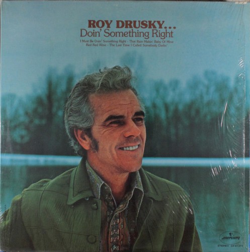 Roy Drusky… Doin’ Something Right