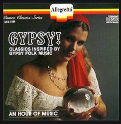 Gypsy! Classics Inspired by Gypsy Folk Music