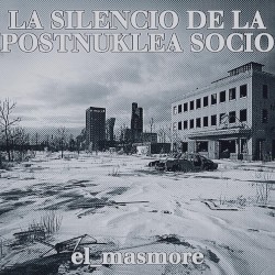 LA SILENCIO DE LA POSTNUKLEA SOCIO