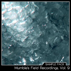 Mumble’s Field Recordings, Vol: 9