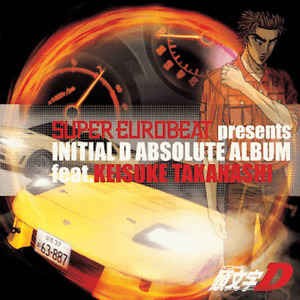 Super Eurobeat Presents Initial D Absolute Album feat. Keisuke Takahashi