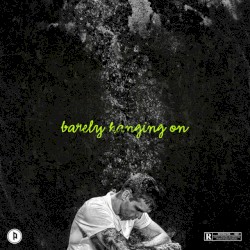 Barely Hanging On