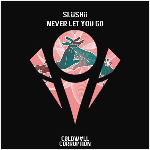 Never Let You Go (Coldwall corruption)