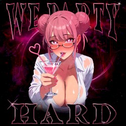 We Party Hard