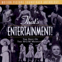 That’s Entertainment! The Best of the M‐G‐M Musicals