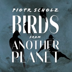 Birds from Another Planet