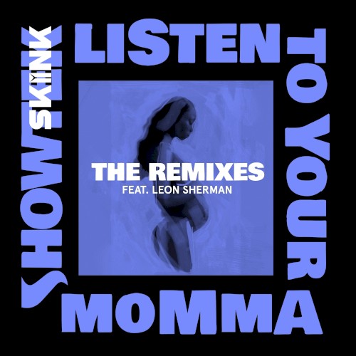 Listen To Your Momma (The Remixes)