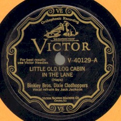 Little Old Log Cabin In The Lane / When I Had But Fifty Cents