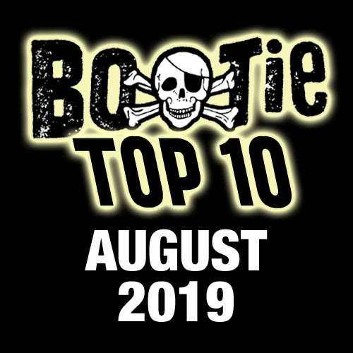 Bootie Top 10 – August 2019