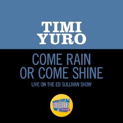 Come Rain or Come Shine (live on the Ed Sullivan Show, February 18, 1962)