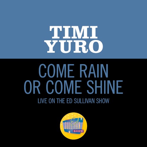 Come Rain or Come Shine (live on the Ed Sullivan Show, February 18, 1962)