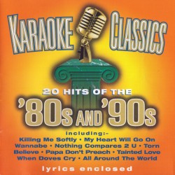 Karaoke Classics: 20 Hits of the ’80s and ’90s