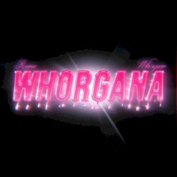 WHORGANA