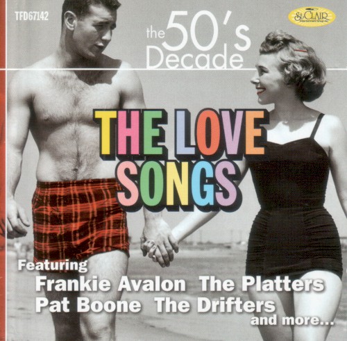 The 50’s Decade: The Love Songs
