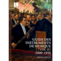 Guide des Instruments de Musique (Volume II) — 1800-1950