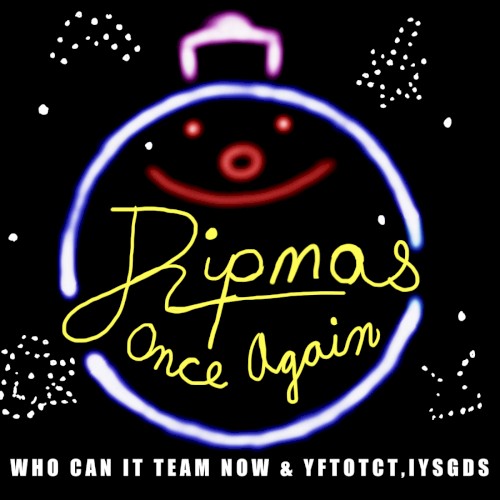 Ripmas Once Again