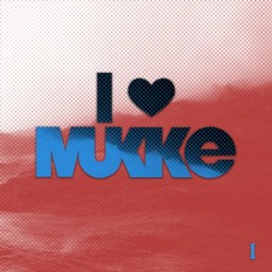 I Love Mukke I