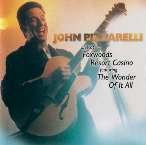 Live at Foxwoods Resort Casino featuring The Wonder of it All