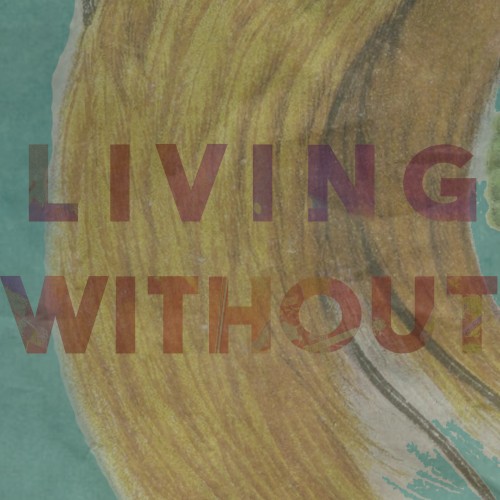 Living Without