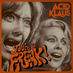 You’re a Freak!