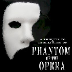 Tribute to the Phantom of the Opera