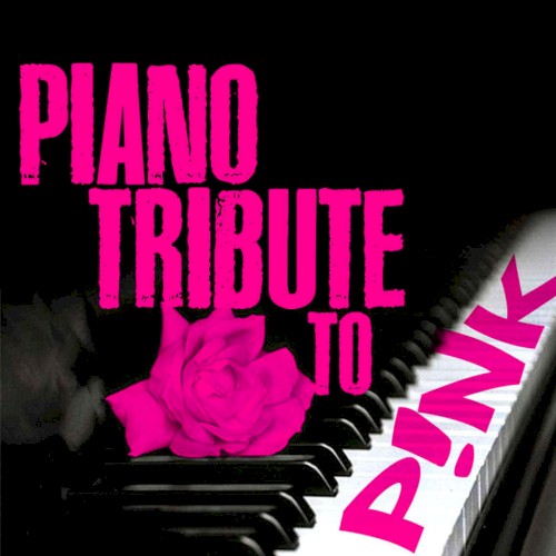 Piano Tribute to P!nk