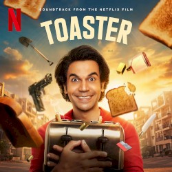 Toaster (Soundtrack from the Netflix Film)