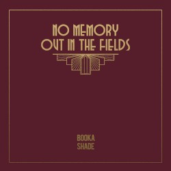 No Memory / Out in the Fields