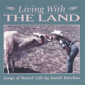 Living With the Land: Songs of Ranch Life