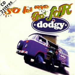 So Let Me Go Far