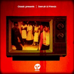 Classic presents Demuir & Friends