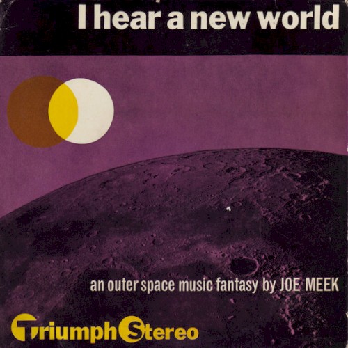 I Hear a New World