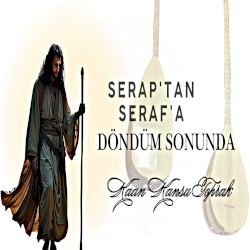 Serap'tan Seraf'a Döndüm Sonunda