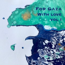 For Gaza With Love, Vol I