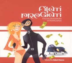 Filati Pregiati (Italian Bossanova Extravaganza)