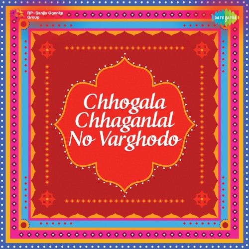 Chhogala Chhaganlal No Varghodo