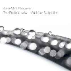 The Endless Now – Music for Stagnation