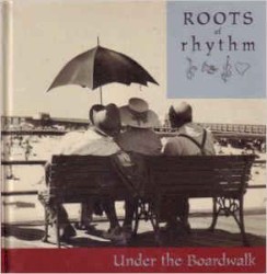 Roots of Rhythm: Under the Boardwalk