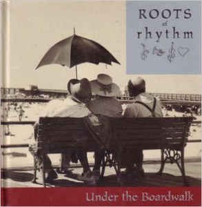 Roots of Rhythm: Under the Boardwalk