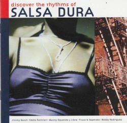 Discover The Rhythms Of Salsa Dura