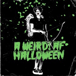 a weird! af halloween